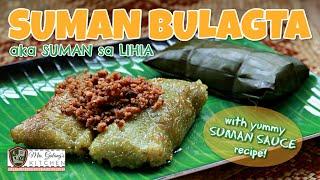 SUMAN BULAGTA or SUMAN sa LIHIA (Mrs.Galang's Kitchen S6 Ep6)