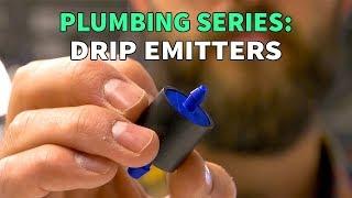 Plumbing Series: Drip Emitters