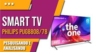 Smart TV Philips The One 55PUG8808/78 -  A TV LED mais esperada de 2023. (VALE A PENA?)