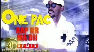 ONE PAC Rap IIR MA DII Remix PRODUCED BY MLIGHT ENTERTAINMENT