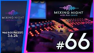 Mixing Night with Ken Lewis - LIVE Full Mix 'Down On Me' Night 3/6/24