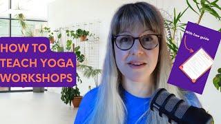 How to teach yoga workshops