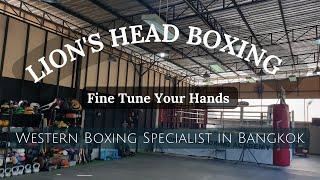 Lion’s Head Boxing Academy | Bangkok | Western Boxing Gym | Master the fine details of boxing here