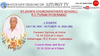 J JOSEPH | Funeral Mass 4pm | Fr. Vijay Joseph | ST.JOHN'S CHURCH R.C.PURAM HYDERABAD | 16-10-24