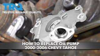 How to Replace Oil Pump 2000-06 Chevy Tahoe