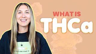 What is THCa?