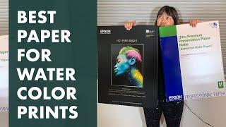 Best Paper for Printing Watercolor Art Prints-3 Paper Comparisons