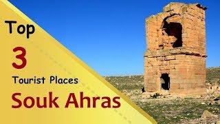 "SOUK AHRAS" Top 3 Tourist Places | Souk Ahras Tourism | ALGERIA