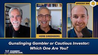 Gunslinging Gambler or Cautious Investor: Which One Are You?