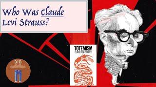 Who was Claude Levi Strauss?