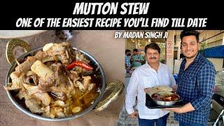 TRADITIONAL राजपूताना STYLE MUTTON STEW RECIPE BY MADAN SINGH | NONVEG FOOD IN JAIPUR मटन स्टू