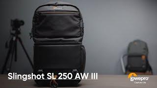 Lowepro Slingshot SL 250 AW III Walk Through Video