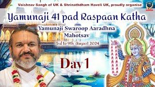 Day 1 - Shri Yamunaji 41 Pad Raspaan Katha | Yamuna Swaroop Aradhna Mahotsav | 3rd - 9th August 2024