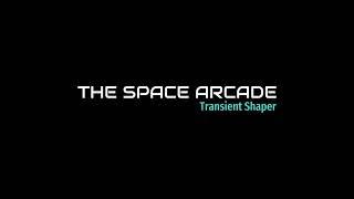 The Space Arcade  - Transient Shaper