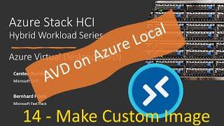 AVD On Azure Local - 14 Custom Image Process