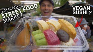 Japanese Street Food Market w/ Vegan Sushi  ONLY in JAPAN