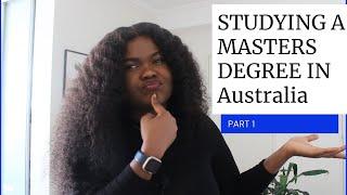 PART ONE: STUDYING A MASTERS DEGREE IN AUSTRALIA | MY POSTGRADUATE PROCESS