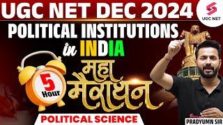 UGC NET Political Science Marathon Class 2024 | Political Institutions in India UGC NET | Praduymn