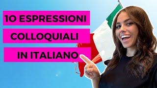 10 ESPRESSIONI COLLOQUIALI IN ITALIANO [con SOTTOTITOLI]