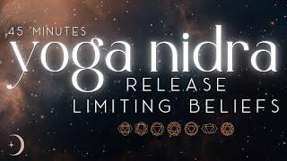 Release Limiting Beliefs with Yoga Nidra: Sleep Your Way to Freedom | 45 Minutes