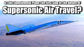 Will This Experimental Supersonic Aircraft Show Supersonic Airliners Can Work?