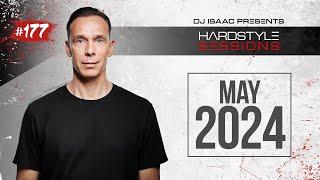 DJ ISAAC - HARDSTYLE SESSIONS #177 | MAY 2024