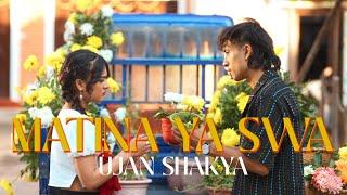 Ujan Shakya - Matina Ya Swa (Official Music Video)