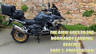 Part 1 planning & prep | The BMW GS is going to the Normandy Landing Beaches 