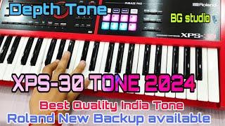 XPS-30 TONE 2024 present by BG studio️ very depth Tone