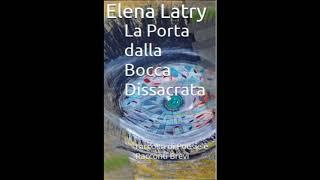 Raccolta Poesie tratte dal libro di Elena Latry