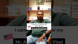 Y-Axis Testimonial on H-1B Visa by Arun from India