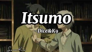 Itsumo -Dice&K9 (Lyrics) |Mhark Sullano