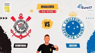 Corinthians x Cruzeiro | AO VIVO | Campeonato Brasileiro 2024 | Rádio Craque Neto