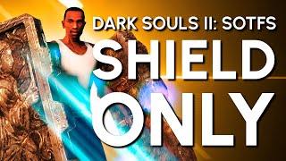 Dark Souls 2 Shield "Only" Guide