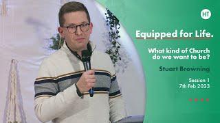 EFL Sexuality Session 1: What kind of church do we want to be? Stuart Browning