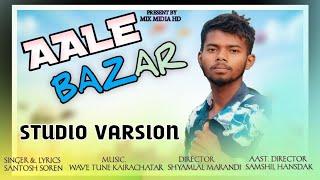 Aale Bazar/new santali video 2023/Studio version/Santosh soren epill