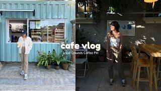 café vlog (local grounds coffee ph) | aesthetic café series