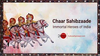 Chaar Sahibzaade - Story of the Supreme Sacrifice of Guru Gobind Singhji's Brave Sons