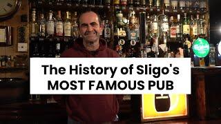 The History of Sligo's MOST FAMOUS PUB