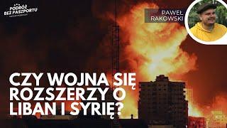 Wojna w Izraelu - dzień czwarty. Drugi front? Liban i Syria | Paweł Rakowski