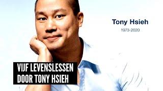 Vijf Levenslessen door Tony Hsieh  (Voormalig CEO Zappos.com)