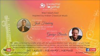 ICMA #IsolatedYetTogether Series | Week 11 - West Meets East | Josh Feinberg | George Brooks