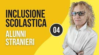 Inclusione Scolastica - Alunni Stranieri