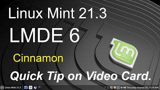 Linux Mint 21.3 & LMDE 6 - Quick Tip on Video Card.