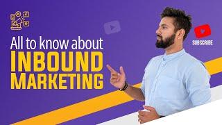 What is Inbound Marketing? Explained