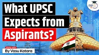 What UPSC actually wants from Aspirants? | Decoding UPSC | Notification | Syllabus | StudyIQ IAS