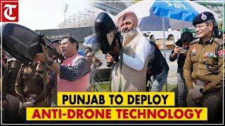 Punjab government to deploy anti drone technology to check drug inflow from across border