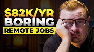 9 Boring Remote Jobs That Pay BETTER Than You Think (2025)