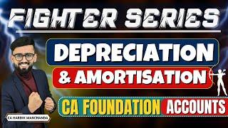 Depreciation & Amortization - Detailed ONE SHOT - CA Foundation Accounts  | CA Hardik Manchanda |