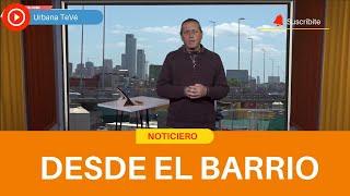 Noticiero "Desde el barrio" 10-07-2024 - Urbana Tevé